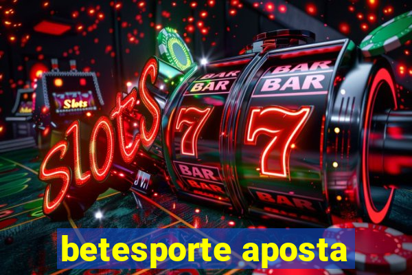 betesporte aposta